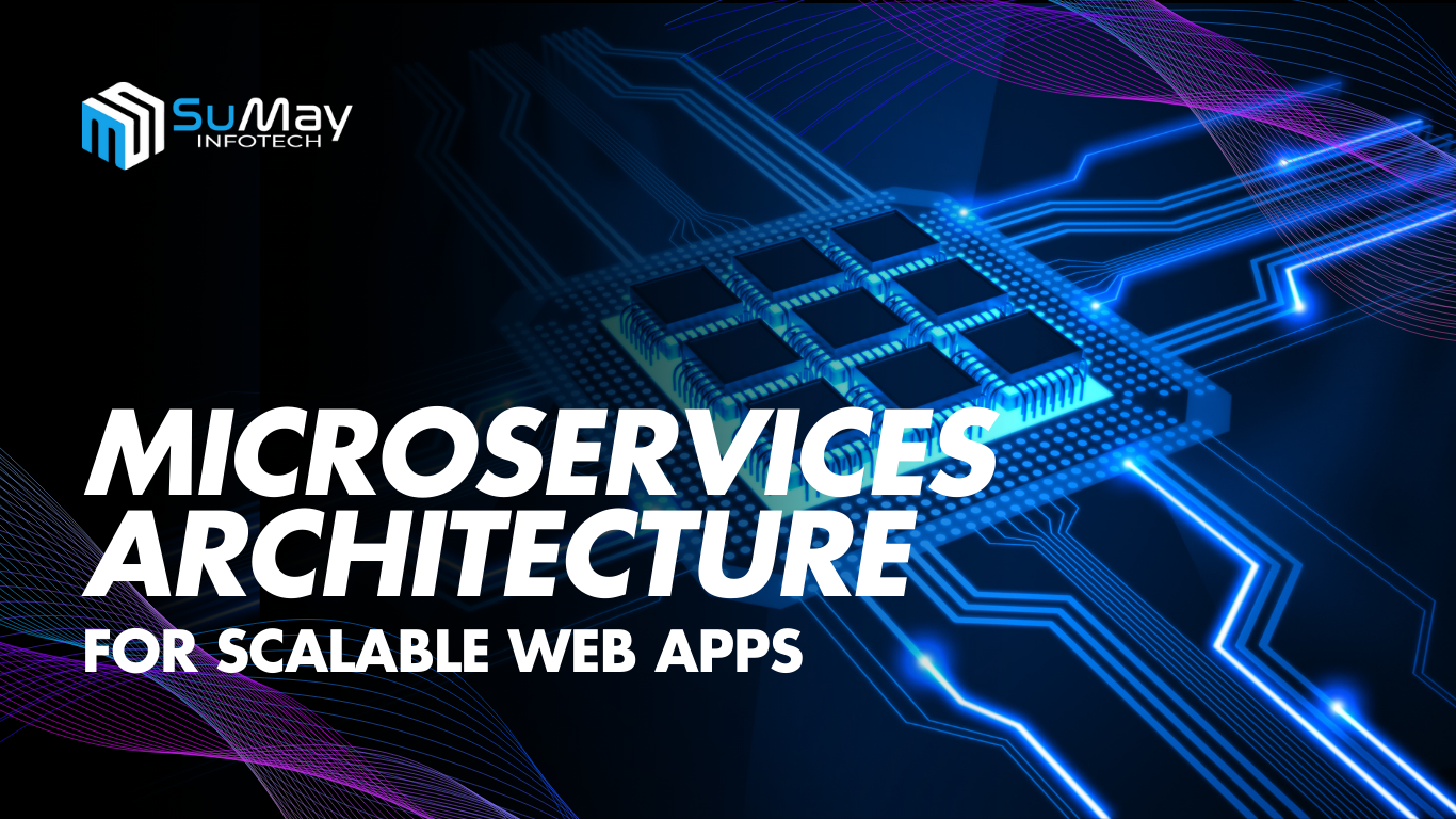 Microservices architecture key to scalable web apps and future growth